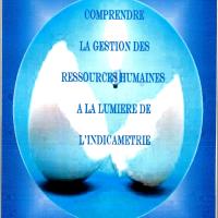 COMPRENDRE LA GESTION DES HOMMES PAR L'INDICAMETRIE